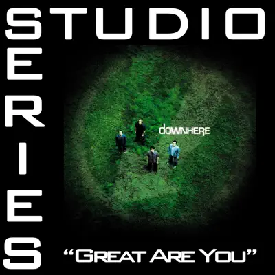 Great Are You (Studio Series Performance Track) - - Single - Downhere