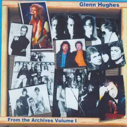 From the Archives, Vol. 1 - Glenn Hughes