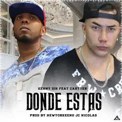 Dónde Estás (feat. Cartyer) - Single - Kenny Dih Dónde Estás (feat. Cartyer) - Single - Kenny Dih