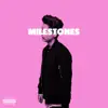 milestones - EP album lyrics, reviews, download