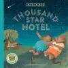 Thousand Star Hotel (Music from the Book) album lyrics, reviews, download