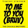 Stream & download To Me, To You (Bruv) - Single