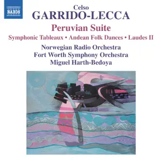 Celso Garrido-Lecca: Orchestral Works by Norwegian Radio Orchestra, Fort Worth Symphony Orchestra & Miguel Harth-Bedoya album reviews, ratings, credits