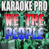 We the People.... (Originally Performed by a Tribe Called Quest) [Instrumental Version] - Karaoke Pro