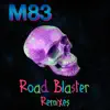 Stream & download Road Blaster (Remixes) - EP