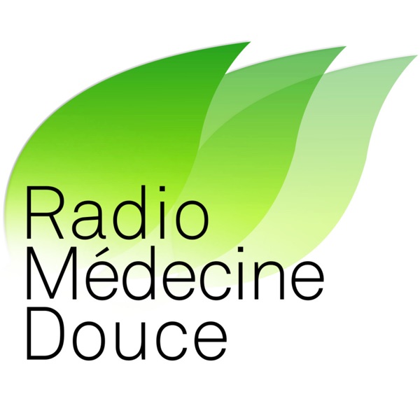 Podcasts sur Radio Médecine douce cover