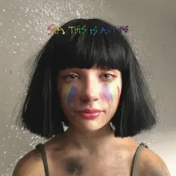 This Is Acting (Deluxe Version) - Sia