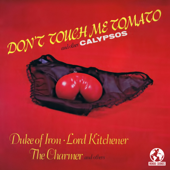 Don't Touch Me Tomato and Other Calypsos (Remastered) - Vários intérpretes