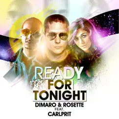 Ready for Tonight (feat. Carl Prit) - EP by DiMaro & Rosette album reviews, ratings, credits