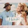 Habibi (feat. Mohombi) - Single album lyrics, reviews, download