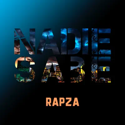 Nadie Sabe - Single - Rapza