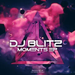 Moments - EP by DJ Blitz album reviews, ratings, credits