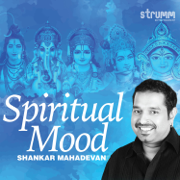 Spiritual Mood - Shankar Mahadevan