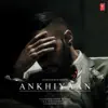 Ankhiyaan song lyrics