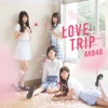AKB48 - LOVE TRIP
