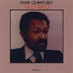 Tico Rico - Hank Crawford Tico Rico - Hank Crawford