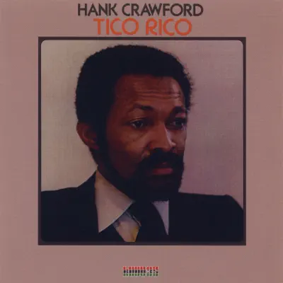 Tico Rico - Hank Crawford