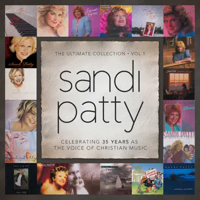 The Ultimate Collection, Vol. 1 - Sandi Patty