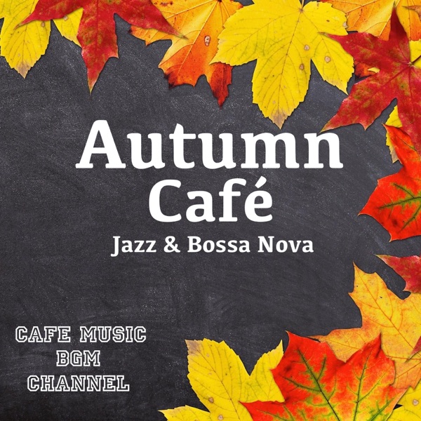 Cafe Music BGM channel - Let's Talk Over a Cup of Coffee