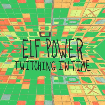 Twitching in Time - Elf Power Twitching in Time - Elf Power