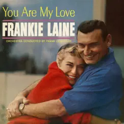 You Are My Love by Frankie Laine album reviews, ratings, credits