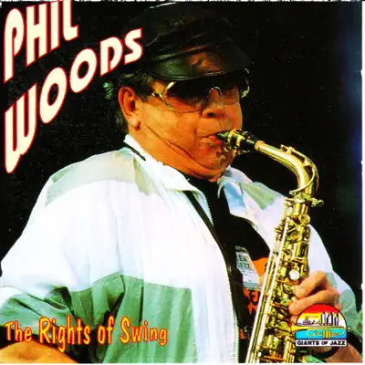 Phil Woods: The Rights of Swing - EP - Phil Woods