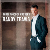 Three Wooden Crosses - Randy Travis