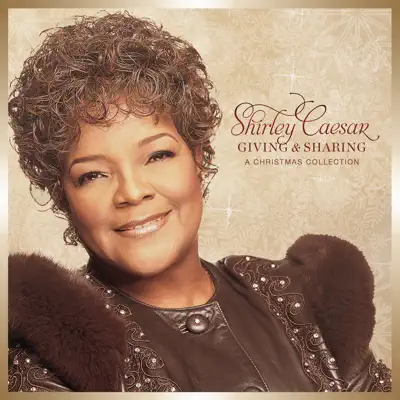 Giving and Sharing - A Christmas Collection - Shirley Caesar