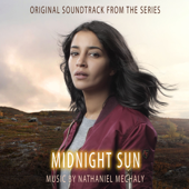 Midnight Sun (Original Soundtrack from the TV Series) - Nathaniel Méchaly & Björn Stein