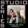 King of the World (Studio Series Performance Track) - - EP