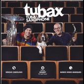 Tubax (Tuba Sérgio Carolino & Saxophone Mário Dinis Marques) artwork