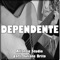Dependente (feat. Juliane Brito) - Atlantic Studio lyrics