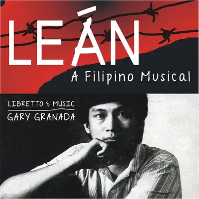 Lean, A Filipino Musical - Gary Granada