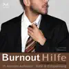 Stream & download Burnout Hilfe - 15 Minuten Aufladen - Ruhe und Entspannung - Autogenes Training