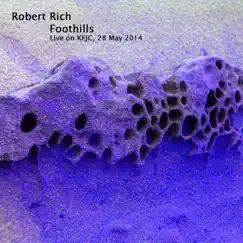 Foothills: Robert Rich Live on KFJC by Robert Rich album reviews, ratings, credits