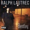 Bentley - Ralph Lautrec lyrics
