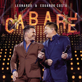 Cabaré Night Club (Ao Vivo) - Leonardo & Eduardo Costa