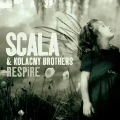 Respire - Scala and Kolacny Brothers