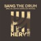 Bang the Drum (KC Lights Remix) - Hervé lyrics