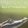 Amazon Adventures: Secrets of the Rainforest album lyrics, reviews, download