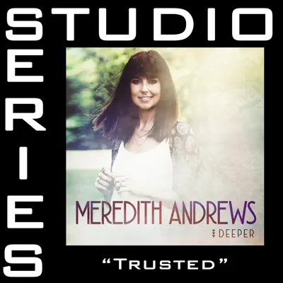 Trusted (Studio Series Performance Track) - EP - Meredith Andrews