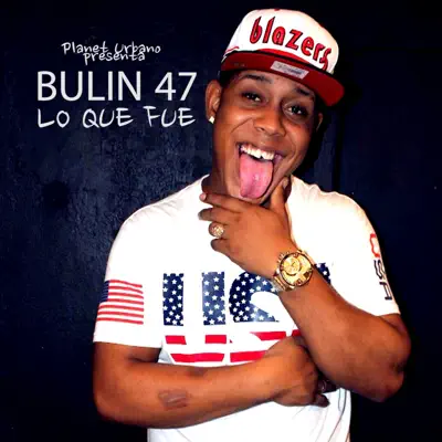 Lo Que Fue - Single - Bulin 47
