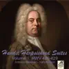 Stream & download Handel Harpsichord Suites, Vol. 1 HWV 426-429