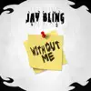 Without Me - Single album lyrics, reviews, download