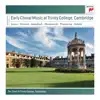 Early Choral Music at Trinity College, Cambridge album lyrics, reviews, download