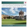 Stream & download Early Choral Music at Trinity College, Cambridge