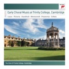 Early Choral Music at Trinity College, Cambridge