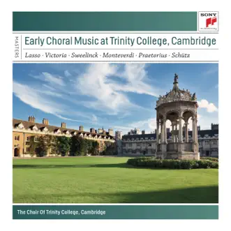 Early Choral Music at Trinity College, Cambridge by Trinity College Choir, Cambridge album reviews, ratings, credits