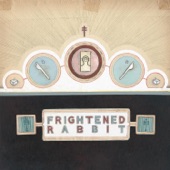 Frightened Rabbit - Nothing Like You