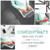 Stream & download Concentrate: New Age Study and Focus Concentration Music